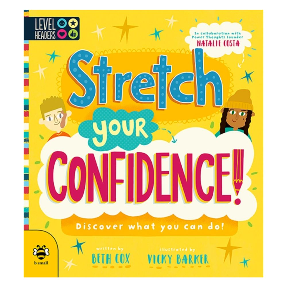 Stretch Your Confidence : Discover what you can do!