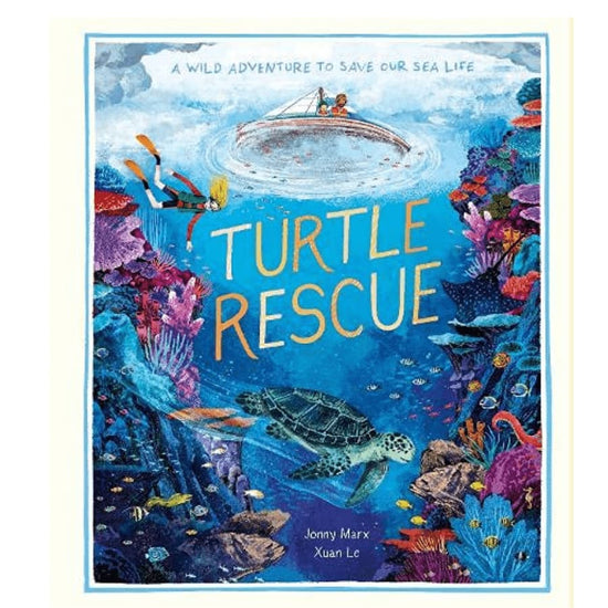 Books Print Books Turtle Rescue: A Wild Adventure to Save Our Sea Life